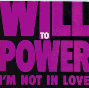 Will To Power - I'm Not In Love - UK 7" Single