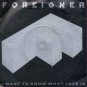 Foreigner - I Want To Know What Love Is - UK 7" Single