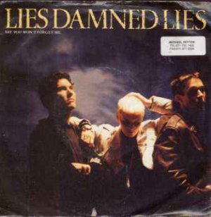 Lies Damned Lies - Say You Won't Forget Me - UK 7" Single