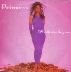 Princess - After The Love Has Gone - UK 7" Single