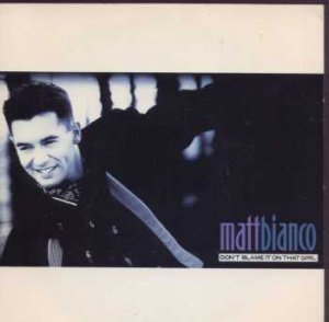 Matt Bianco - Don't Blame It On That Girl - UK 7" Single