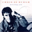 Chris De Burgh - Missing You - UK 7" Single