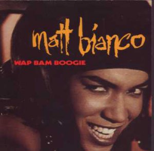 Matt Bianco - Wap Bam Boogie - UK 7" Single