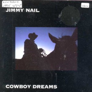 Jimmy Nail - Cowboy Dreams - UK 7" Single