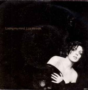 Liza Minnelli - Losing My Mind - UK 7" Single