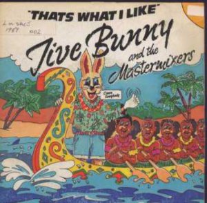 Jive bunny And The Mastermixers - Thats What I Like - UK 7" Single