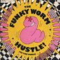 The Funky Worm - Hustle! (To The Music) - UK 7" Single