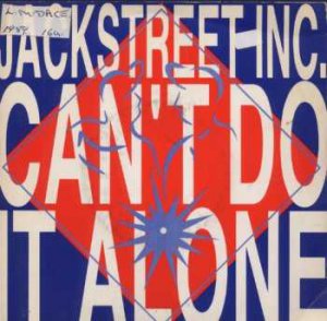 Jackstreet Inc - Can't Do It Alone - UK 7" Single