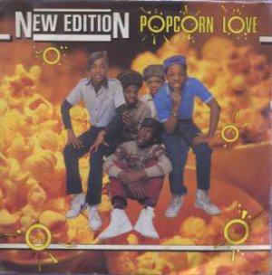 New Edition - Popcorn Love - UK 7" Single