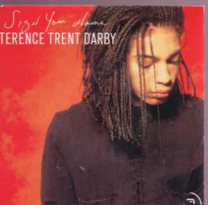 Terence Trent D'arby - Sign Your Name - UK 7" Single