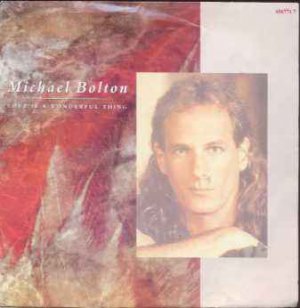 Michael Bolton - Love Is A Wonderful Thing - UK 7" Single