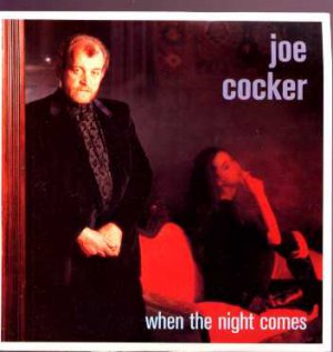 Joe Cocker - When The Night Comes - UK 7" Single