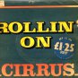 Cirrus - Rollin' On - UK 7" Single