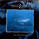 China Crisis - You Did Cut Me - UK 7" Single