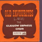 The Glasgow Orpheus Choir - Old Favourites No. 2 - UK 7" Single