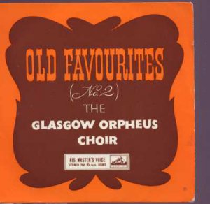The Glasgow Orpheus Choir - Old Favourites No. 2 - UK 7" Single