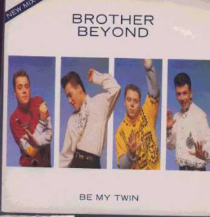 Brother Beyond - Be My Twin - UK 7" Single