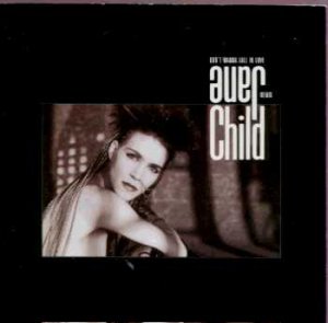 Jane Child - Don't Wanna Fall In Love - UK 7" Single