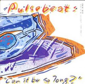 Pulsebeat - Can It Be So Long - UK 7" Single