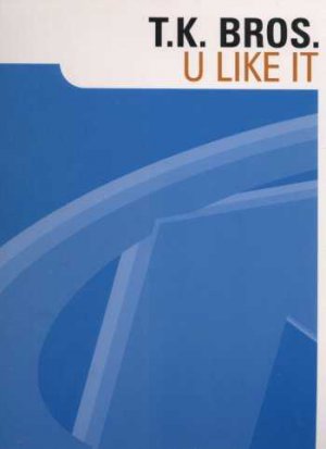 T.K. Bros - U Like It - UK 12" Single