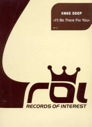 Knee Deep - I'll Be There For You - German 12" Single