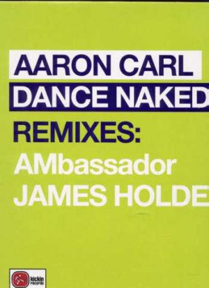 Aaron Carl - Dance Naked - UK 12" Single