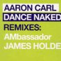 Aaron Carl - Dance Naked - UK 12" Single