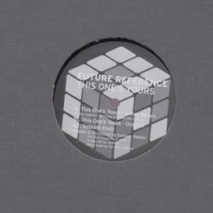 Future Reference - This One's Yours - UK 12" Single