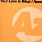 Class A - Your Love Is What I Need - UK 12" Single