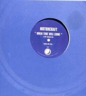 Motorcraft - When Time Will Come - UK Promo 12" Single