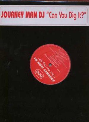 Journey Man DJ - Can You Dig It? - UK Promo 12" Single