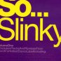 Various - So Slinky Volume One - UK DBL 12" Single