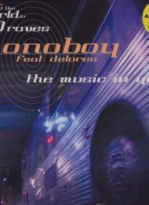 Monoboy feat Delores - The Music In You - UK 12" Single