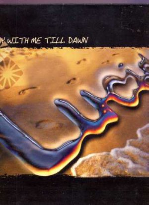Lucid - Stay With Me Till Dawn - UK 12" Single