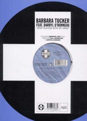 Barbara Tucker/Darryl D'Bonneau - Stop Playing With My Mind - UK 12" Single