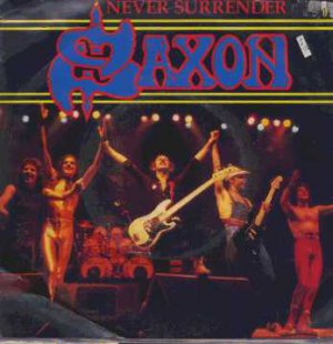 Saxon - Never Surrender - UK 7" Single