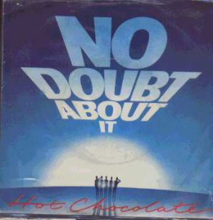 Hot Chocolate - No Doubt About It - UK 7" Single