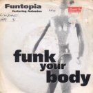 Funtopia feat Antonia - Funk Your Body - UK 7" Single