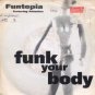 Funtopia feat Antonia - Funk Your Body - UK 7" Single