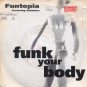 Funtopia feat Antonia - Funk Your Body - UK 7" Single