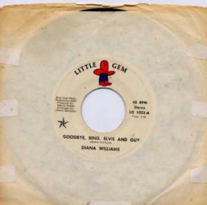 Diana Williams - Goodbye, Bing, Elvis and Guy - UK 7" Single