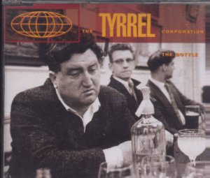 The Tyrrel Corporation - The Bottle - 3 Track UK CD Single