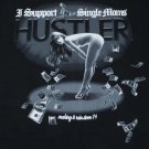 Hustler T Shirt Mens I Support Single Moms Black, 3XL, XXXL, Last 1, Chest 54"
