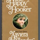 The Happy Hooker: My Own Story by Xaviera Hollander With Yvonne Dunleavy & Robin Moore Prostitution