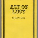 Bee Line Orpheus Series 1968 PBO Act of Lust by Martin Henry erotic paperback