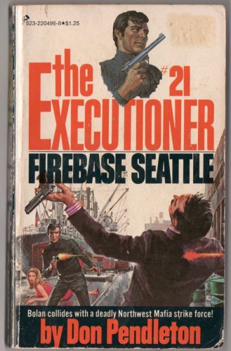Firebase Seattle by Don Pendleton 1975 PBO The Executioner #21 Mack Bolan Northwest Mafia Strike