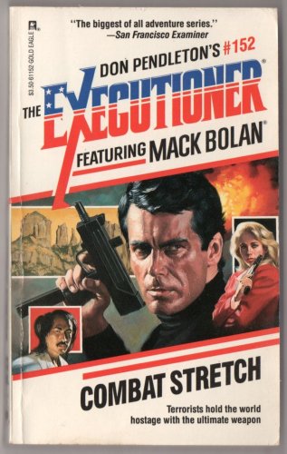 The Executioner #152 Combat Stretch Don Pendleton's Mack Bolan