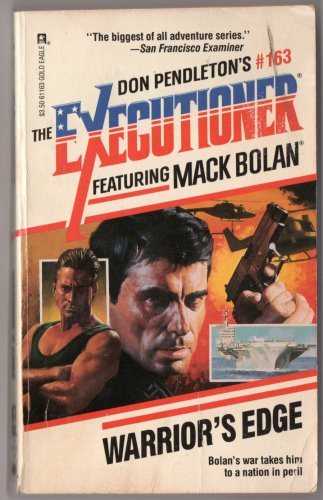 Warrior's Edge Don Pendleton's The Executioner 163 Featuring Mack Bolan