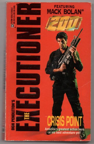 Don Pendleton's The Executioner 200 Featuring Mack Bolan Crisis Point