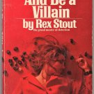 And Be A Villain by Rex Stout 1975 Bantam Mystery Q2283 book 13 in the Nero Wolfe series